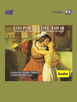 cover image of Los Poetas Del Amor / Antología De Los Más Bellos Poemas